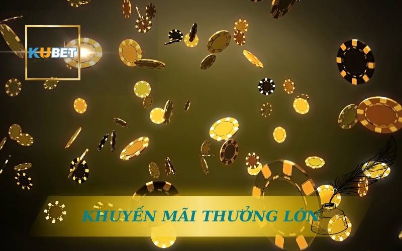 Nhận Khuyến Mãi Kubet – Tặng Tiền Mặt, Mở Quà Khủng 1 KHUYẾN MÃI THƯỞNG LỚN CHƯA TỪNG CÓ TẠI KUBET